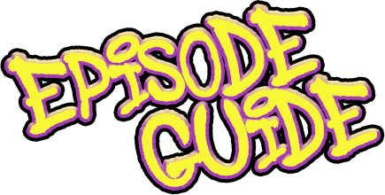 Episode Guide
