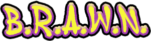 B.R.A.W.N.