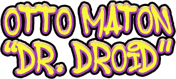Otto Maton / Dr. Droid